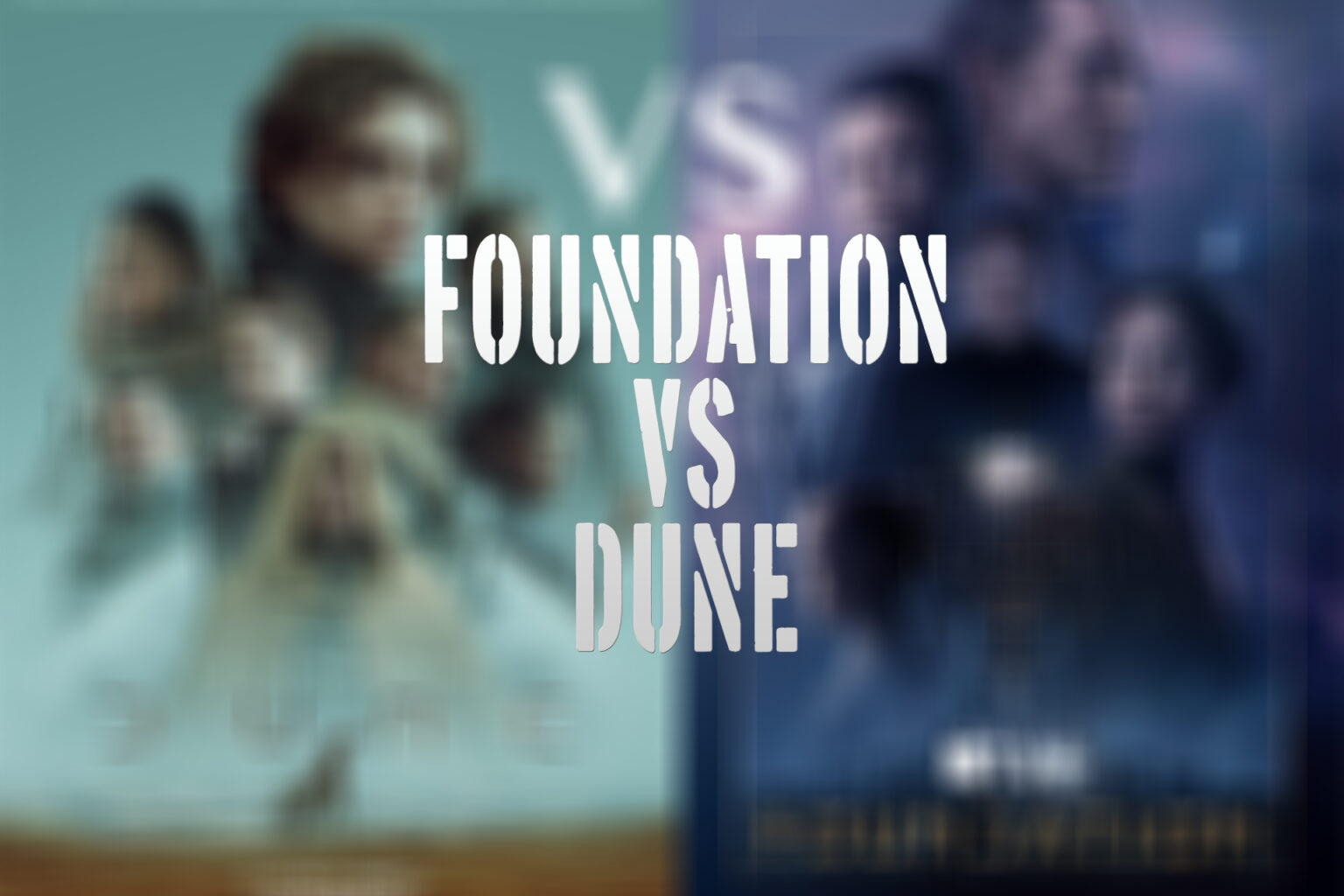 Foundation VS Dune