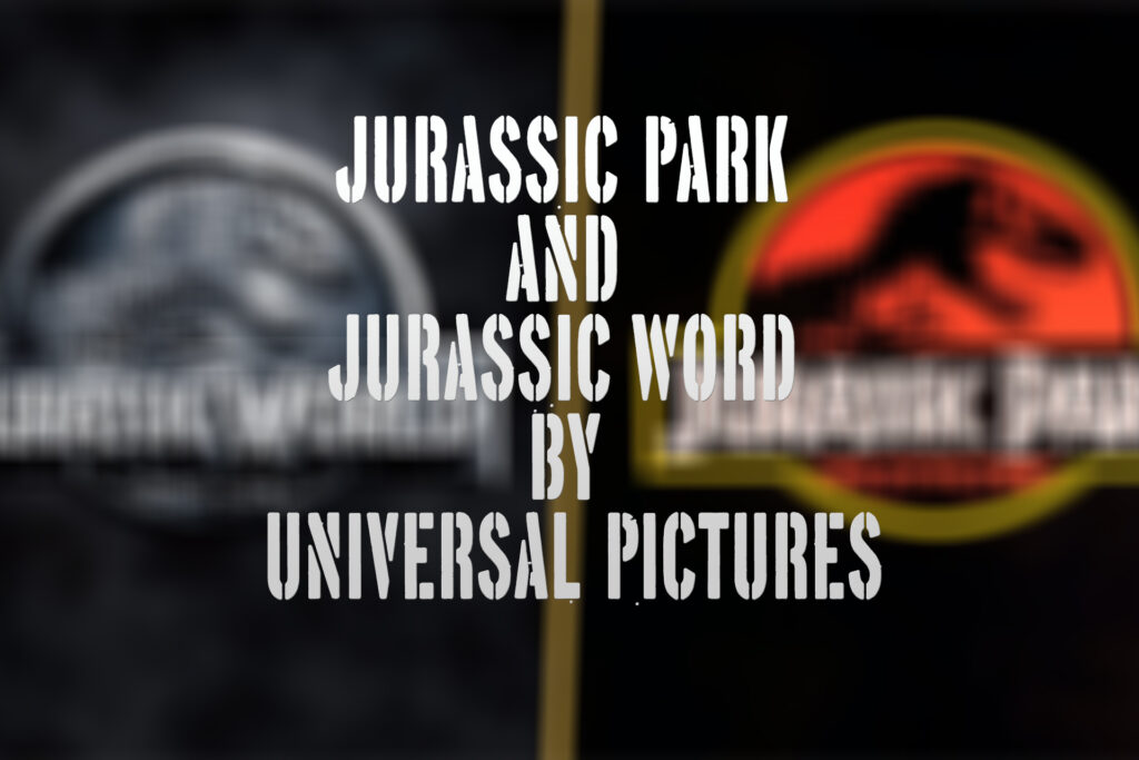 Jurassic Park and Jurassic Word by Universal Pictures