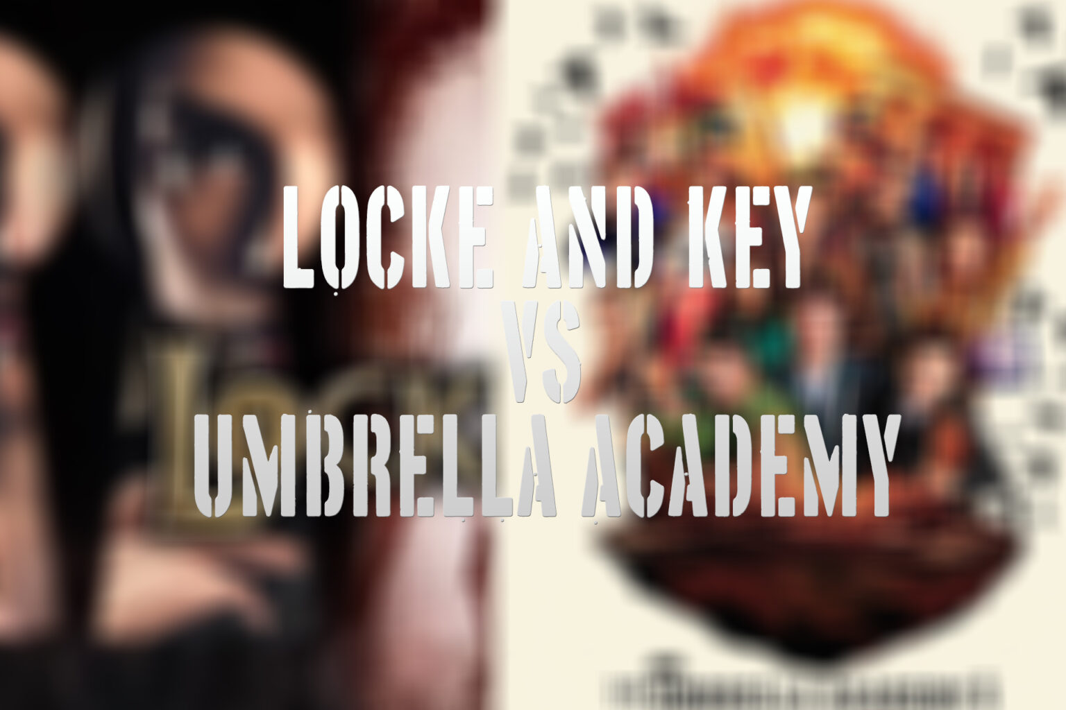 Locke and Key vs Umbrella Academy