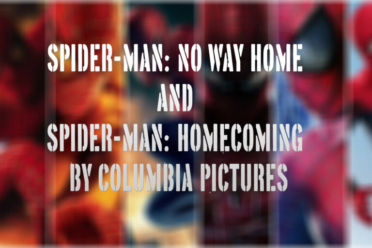 Spider-Man No Way Home and Spider-Man Homecoming by Columbia Pictures
