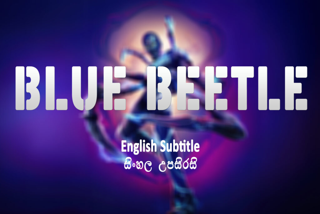 Blue Beetle (2023) English and Sinhala Subtitle
